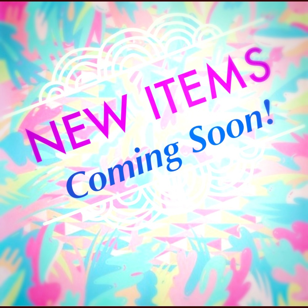 New Items to come! 👛👠👗💄